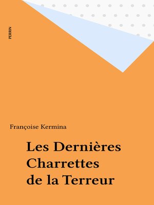 cover image of Les Dernières Charrettes de la Terreur